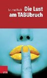 Die Lust am Tabubruch - KRAFT,  Hartmut - 9783525491546