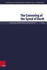 The Convening of the Synod of Dordt - Donald Sinnema ; Christian Moser ; Erik A. de Boer - 9783525554661