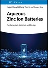 Aqueous Zinc Ion Batteries - Haiyan (Central South University Wang ; Qi (Central South University Zhang ; Yixin (Central South University Li ; Yougen (Central South University Tang - 9783527349746