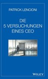 Die 5 Versuchungen eines CEO - Patrick M. (Emeryville Lencioni - 9783527508099
