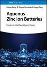 Aqueous Zinc Ion Batteries - Haiyan Wang ; Qi Zhang ; Yixin Li ; Yougen Tang - 9783527835058