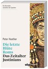 Die letzte Blüte Roms - Peter Heather - 9783534273324
