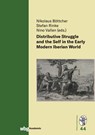 Distributive Struggle and the Self in the Early Modern Iberian World - Nikolaus Böttcher ; Stefan Rinke ; Nino Vallen - 9783534274505