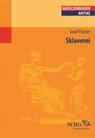 Sklaverei - Josef Fischer - 9783534742851