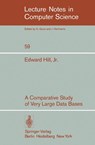 A Comparative Study of Very Large Data Bases - E. Jr. Hill - 9783540086536