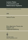 Eine allgemeine Theorie der Polypol- und Oligopolpreisbildung - Helmut Funke - 9783540159933