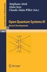 Open Quantum Systems III - Stéphane Attal ;  Claude-Alain Pillet ;  Alain Joye - 9783540309932