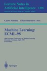 Machine Learning: ECML-98 - Claire Nedellec ; Celine Rouveirol - 9783540644170