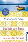 Südlich von Porto wartet die Schuld - Mariana Da Silva - 9783548068145