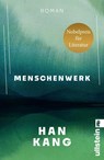 Menschenwerk - Han Kang - 9783548074979