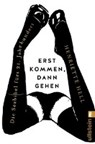 Erst kommen, dann gehen - HELL,  Henriette - 9783548376691