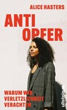 Anti Opfer - Alice Hasters - 9783550204067