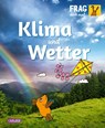 Frag doch mal ... die Maus: Klima und Wetter - Gabi Neumayer - 9783551253828