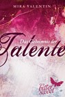 Das Geheimnis der Talente, Teil 1-3 - Mira Valentin - 9783551300539