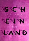 Scheinland - Cornelia Franz - 9783551586469
