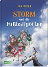 Storm und die Fußballgötter - Jan Birck - 9783551651266