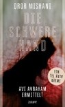 Die schwere Hand - MISHANI,  Dror - 9783552058842