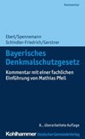 Bayerisches Denkmalschutzgesetz - Jörg Spennemann ; Jörg Schindler-Friedrich ; Fabian Gerstner ; Dieter J. Martin ; Mathias Pfeil - 9783555020853
