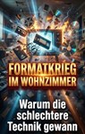 Formatkrieg im Wohnzimmer - Markus Wolf - 9783565249879