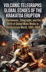 Volcanic Telegraphs: Global Echoes of the Krakatoa Eruption - Michael M. Hall - 9783565331628
