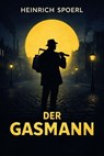 Der Gasmann - Heinrich Spoerl - 9783565362776