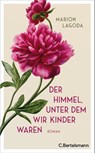 Der Himmel, unter dem wir Kinder waren - Marion Lagoda - 9783570105368