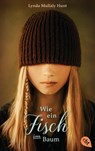 Wie ein Fisch im Baum - Lynda Mullaly Hunt - 9783570312421