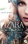 IZARA - Stille Wasser - Julia Dippel - 9783570314425