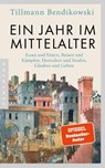 Ein Jahr im Mittelalter - Tillmann Bendikowski - 9783570555316