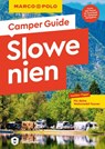 MARCO POLO Camper Guide Slowenien - Andrea Markand ; Mark Markand - 9783575023292