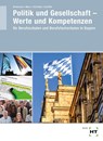 Politik und Gesellschaft - Werte und Kompetenzen - Klaus Brinkmann ; Christine Moos ; Alexandra Schindler ; Gregor Schöffel - 9783582018748