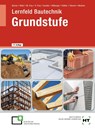 eBook inside: Buch und eBook Lernfeld Bautechnik Grundstufe - Anita Grando ; Balder Batran ; Kai-Michael Stumm ; Frank Weidner - 9783582351104