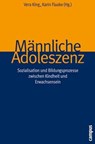 Männliche Adoleszenz - Hans Bosse ; Heinrich Deserno ; Annelinde Eggert-Schmid Noerr ; Hannelore Faulstich-Wieland ; Karin Flaake ; Stephen Frosh ; Cornelia Helfferich ; Bernd Hontschik ; Vera King ; Renate Luca ; Michael Meuser ; Gunter Neubauer ; Arnd-Michael Nohl ; Achim Sch - 9783593401836