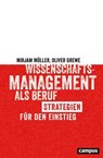 Wissenschaftsmanagement als Beruf - Mirjam Müller ; Oliver Grewe - 9783593443980