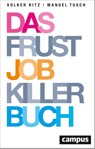 Das Frustjobkillerbuch - Volker Kitz ; Manuel Tusch - 9783593509259