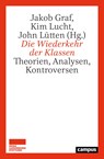 Die Wiederkehr der Klassen - Jakob Graf ;  Kim Lucht ;  John Lütten - 9783593513591