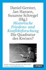 Historische Friedens- und Konfliktforschung - Daniel Gerster ;  Jan Hansen ;  Susanne Schregel - 9783593515953