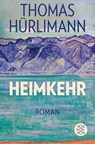 Heimkehr - Thomas Hürlimann - 9783596187416