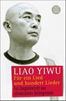 Für ein Lied und hundert Lieder - Yiwu Liao - 9783596190003