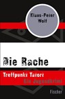 Die Rache - Klaus-Peter Wolf - 9783596303809