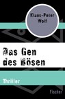 Das Gen des Bösen - Klaus-Peter Wolf - 9783596304318