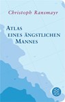 Atlas eines ängstlichen Mannes - Christoph Ransmayr - 9783596520411