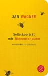Selbstporträt mit Bienenschwarm - Jan Wagner - 9783596522231
