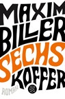 Sechs Koffer - Maxim Biller - 9783596700165