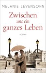 Zwischen uns ein ganzes Leben - Melanie Levensohn - 9783596702718