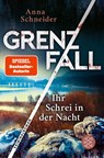 Grenzfall - Ihr Schrei in der Nacht - Anna Schneider - 9783596705467