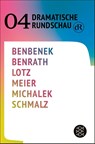 Dramatische Rundschau 04 - BENBENEK,  Ewe ; Benrath, Ruth Johanna ; Lotz, Wolfram ; Meier, Leo - 9783596707980