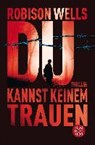 Wells, R: Du kannst keinem trauen - Band 1 - WELLS,  Robison - 9783596812950