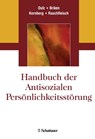 Handbuch der Antisozialen Persönlichkeitsstörung - Birger Dulz ; Peer Briken ; Otto F. Kernberg - 9783608430639