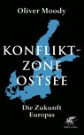 Konfliktzone Ostsee - Oliver Moody - 9783608966503